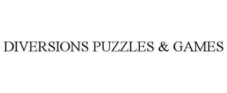 DIVERSIONS PUZZLES & GAMES