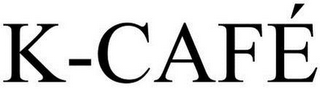K-CAFÉ