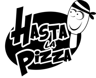 HASTA LA PIZZA