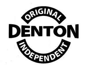 DENTON ORIGINAL INDEPENDENT