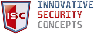 ISC INNOVATIVE SECURITY CONCEPTS