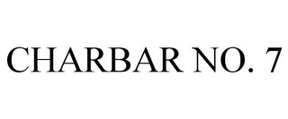 CHARBAR NO. 7
