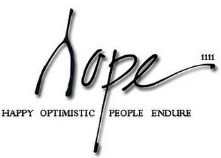 HOPE 1111 HAPPY OPTIMISTIC PEOPLE ENDURE