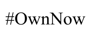 #OWNNOW