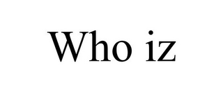 WHO IZ