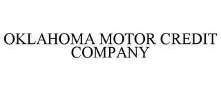 OKLAHOMA MOTOR CREDIT COMPANY