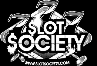 SLOT SOCIETY 777 WWW.SLOTSOCIETY.COM