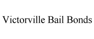 VICTORVILLE BAIL BONDS