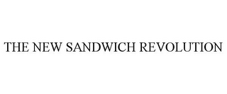 THE NEW SANDWICH REVOLUTION