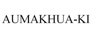 AUMAKHUA-KI