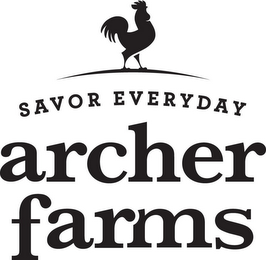 SAVOR EVERYDAY ARCHER FARMS