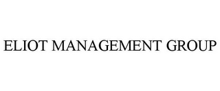 ELIOT MANAGEMENT GROUP