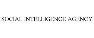 SOCIAL INTELLIGENCE AGENCY