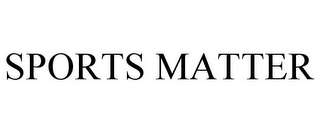 SPORTS MATTER