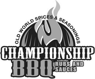 OLD WORLD SPICES & SEASONINGS CHAMPIONSHIP BBQ