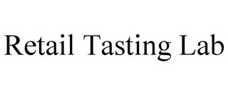 RETAIL TASTING LAB