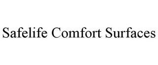 SAFELIFE COMFORT SURFACES