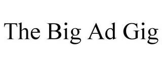 THE BIG AD GIG