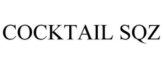 COCKTAIL SQZ