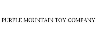 PURPLE MOUNTAIN TOY COMPANY