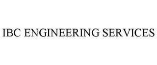 IBC ENGINEERING SERVICES