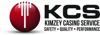 KCS KIMZEY CASING SERVICE SAFETY QUALITY PERFORMANCE