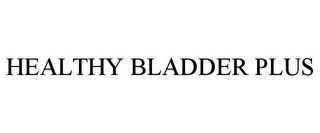 HEALTHY BLADDER PLUS