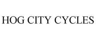 HOG CITY CYCLES