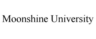 MOONSHINE UNIVERSITY