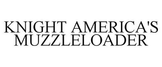 KNIGHT AMERICA'S MUZZLELOADER