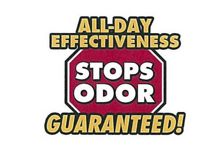 ALL-DAY EFFECTIVENESS STOPS ODOR GUARANTEED!