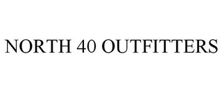 NORTH 40 OUTFITTERS