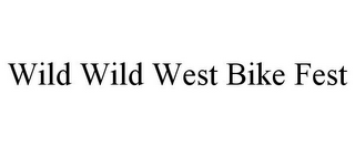 WILD WILD WEST BIKE FEST