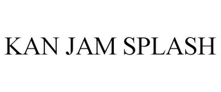 KAN JAM SPLASH