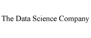 THE DATA SCIENCE COMPANY