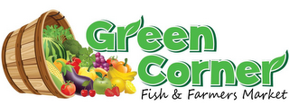 GREEN CORNER FISH & FARMERS MARKET