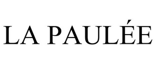 LA PAULÉE