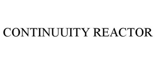 CONTINUUITY REACTOR