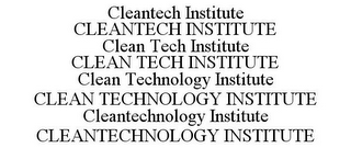 CLEANTECH INSTITUTE CLEANTECH INSTITUTE CLEAN TECH INSTITUTE CLEAN TECH INSTITUTE CLEAN TECHNOLOGY INSTITUTE CLEAN TECHNOLOGY INSTITUTE CLEANTECHNOLOGY INSTITUTE CLEANTECHNOLOGY INSTITUTE