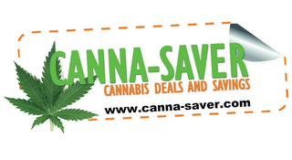 CANNA-SAVER CANNABIS DEALS AND SAVINGS WWW.CANNA-SAVER.COM