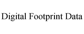 DIGITAL FOOTPRINT DATA