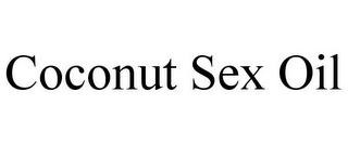 COCONUT SEX OIL