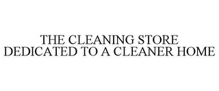 THE CLEANING STORE DEDICATED TO A CLEANER HOME