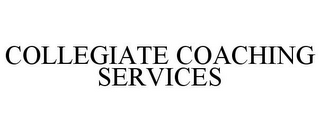 COLLEGIATE COACHING SERVICES