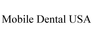 MOBILE DENTAL USA