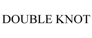 DOUBLE KNOT