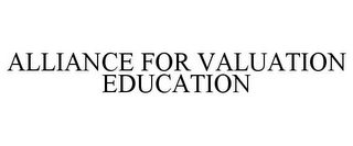 ALLIANCE FOR VALUATION EDUCATION