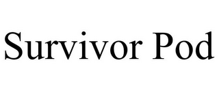 SURVIVOR POD