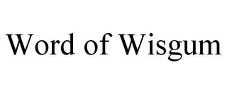 WORD OF WISGUM