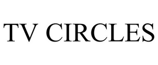 TV CIRCLES